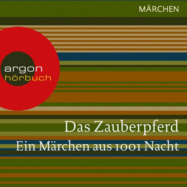 Book cover for Das Zauberpferd - Ein Märchen aus 1001 Nacht (Ungekürzte Lesung)