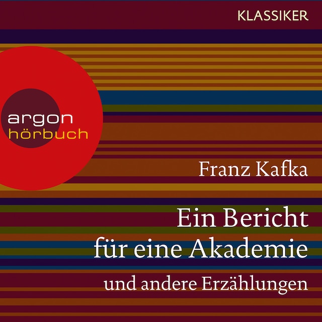 Book cover for Ein Bericht für eine Akademie und andere Erzählungen (Ungekürzte Lesung)