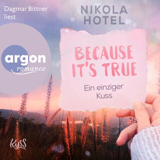 Because It's True − Ein einziger Kuss als Hörbuch