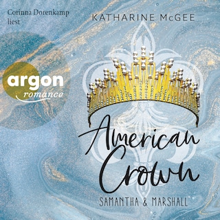 American Crown - Samantha & Marshall - American Crown, Band 2 (Ungekürzte Lesung) als Hörbuch