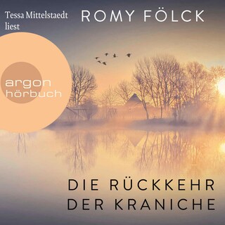 Die Rückkehr der Kraniche als Hörbuch