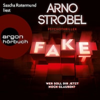 Fake - Wer soll dir jetzt noch glauben? (Ungekürzte Lesung)