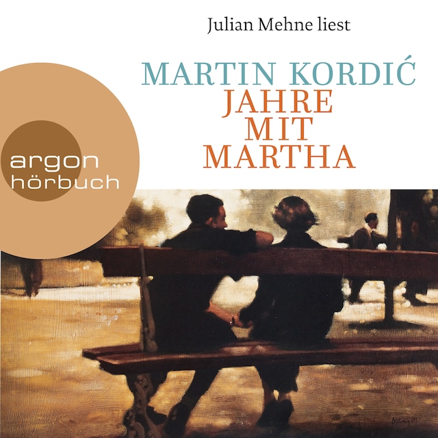 Jahre mit Martha (Ungekürzte Lesung)