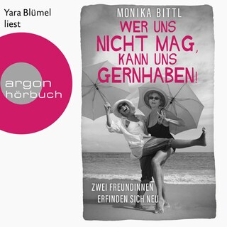 Wer uns nicht mag, kann uns gernhaben! als Hörbuch