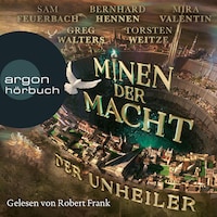 Der Unheiler - Minen der Macht, Band 1 (Ungekürzte Lesung)