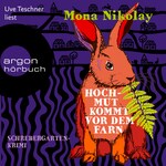 Hochmut kommt vor dem Farn - Schrebergartenkrimi - Manne Nowak ermittelt, Band 3 (Ungekürzte Lesung)