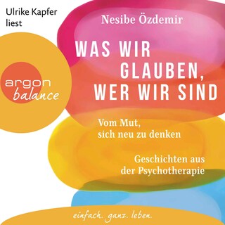 Was wir glauben, wer wir sind als Hörbuch