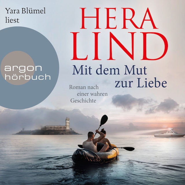 Buchcover für Mit dem Mut zur Liebe - Roman nach einer wahren Geschichte (Ungekürzte Lesung)