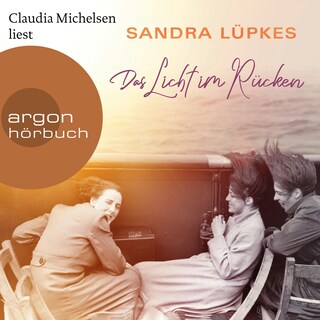 Das Licht im Rücken als Hörbuch