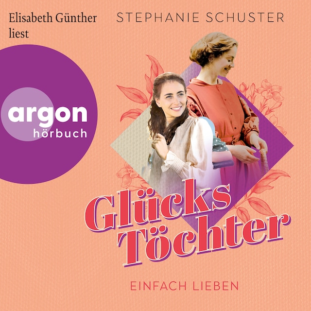 Copertina del libro per Einfach lieben - Glückstöchter-Dilogie, Band 2 (Ungekürzte Lesung)