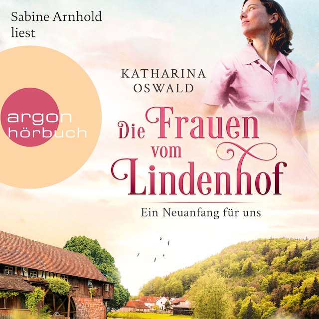 Copertina del libro per Die Frauen vom Lindenhof - Ein Neuanfang für uns - Die Lindenhof-Saga, Band 1 (Ungekürzte Lesung)
