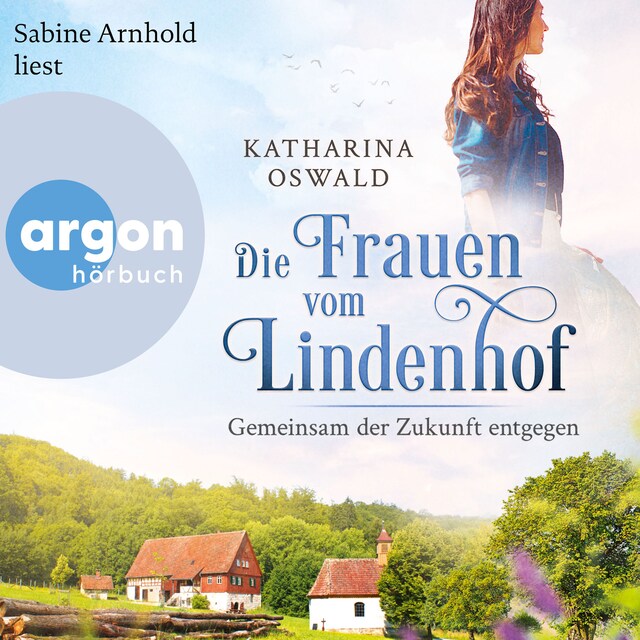 Couverture de livre pour Die Frauen vom Lindenhof - Gemeinsam der Zukunft entgegen - Die Lindenhof-Saga, Band 3 (Ungekürzte Lesung)