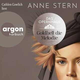 Das Opernhaus: Goldhell die Melodie - Die Dresden-Reihe, Band 1 (Ungekürzte Lesung) als Hörbuch