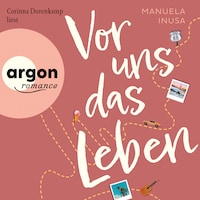 Vor uns das Leben (Ungekürzte Lesung)