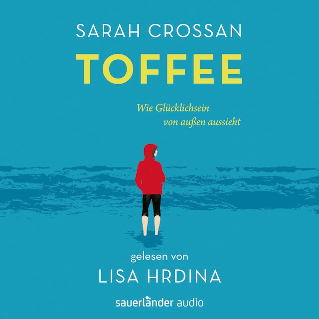 Book cover for Toffee - Wie Glücklichsein von außen aussieht (Ungekürzte Lesung)
