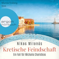 Kretische Feindschaft - Michalis Charisteas Serie, Band 1 (Ungekürzte Lesung)