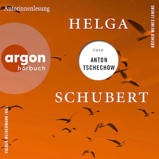 Helga Schubert über Anton Tschechow als Hörbuch