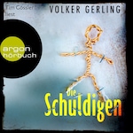 Die Schuldigen - Laura Graf-Reihe, Band 2 (Ungekürzte Lesung)