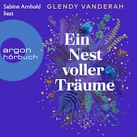 Ein Nest voller Träume (Ungekürzte Lesung)