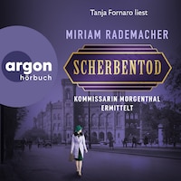 Scherbentod - Kommissarin Morgenthal ermittelt - Historischer-Berlin-Krimi, Band 2 (Ungekürzte Lesung)