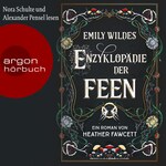 Emily Wildes Enzyklopädie der Feen - Emily Wilde, Band 1 (Ungekürzte Lesung)