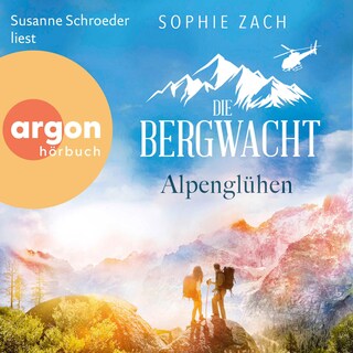 Die Bergwacht: Alpenglühen als Hörbuch