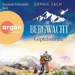 Die Bergwacht: Gipfelstürme als Hörbuch