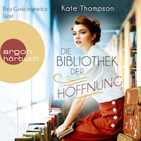 Die Bibliothek der Hoffnung (Ungekürzte Lesung)