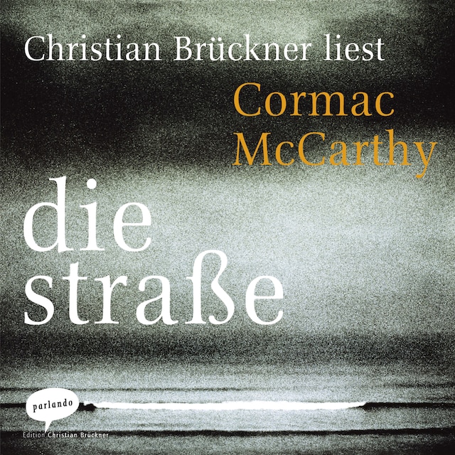 Book cover for Die Straße (Ungekürzte Lesung)