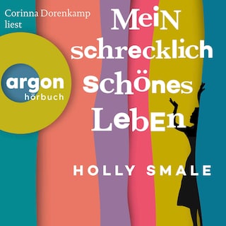 Mein schrecklich schönes Leben als Hörbuch