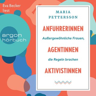 Anführerinnen, Agentinnen, Aktivistinnen als Hörbuch