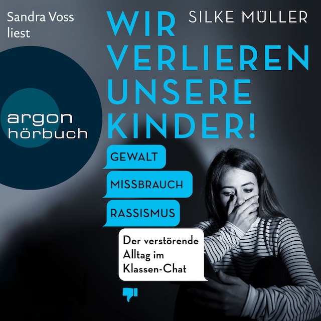 Book cover for Wir verlieren unsere Kinder! - Gewalt, Missbrauch, Rassismus - Der verstörende Alltag im Klassen-Chat (Ungekürzte Lesung)