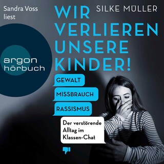 Wir verlieren unsere Kinder! als Hörbuch
