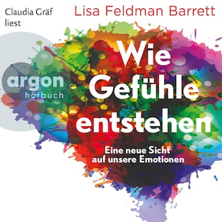 Wie Gefühle entstehen als Hörbuch