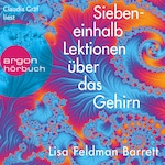 Siebeneinhalb Lektionen über das Gehirn (Ungekürzte Lesung)