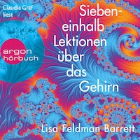 Siebeneinhalb Lektionen über das Gehirn (Ungekürzte Lesung)
