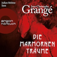 Die marmornen Träume (Ungekürzte Lesung)