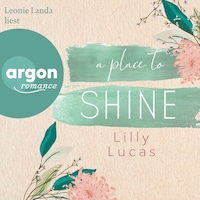 A Place to Shine - Cherry Hill, Band 4 (Ungekürzte Lesung)
