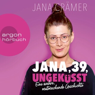 Jana, 39, ungeküsst als Hörbuch