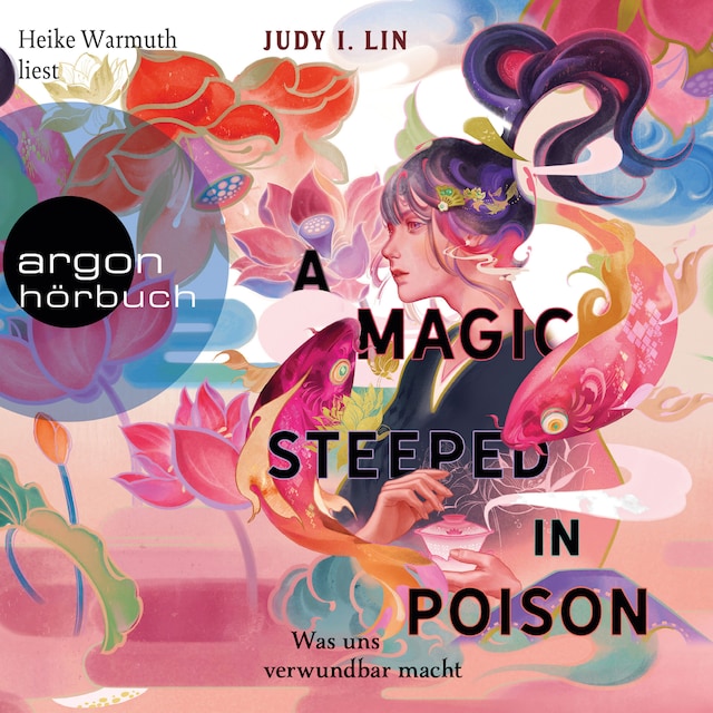 Portada de libro para A Magic Steeped in Poison - Was uns verwundbar macht - Das Buch der Tee-Magie, Band 1 (Ungekürzte Lesung)