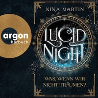 Lucid Night - Was, wenn wir nicht träumen? - Lucid, Band 1 (Ungekürzte Lesung)