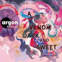 A Venom Dark and Sweet - Was uns zusammenhält - Das Buch der Tee-Magie, Band 2 (Ungekürzte Lesung)