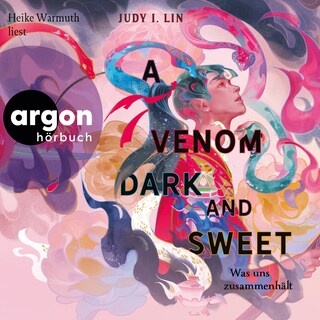 A Venom Dark and Sweet - Was uns zusammenhält - Das Buch der Tee-Magie, Band 2 (Ungekürzte Lesung) als Hörbuch