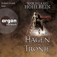 Hagen von Tronje - Ein Nibelungen-Roman (Ungekürzte Lesung)
