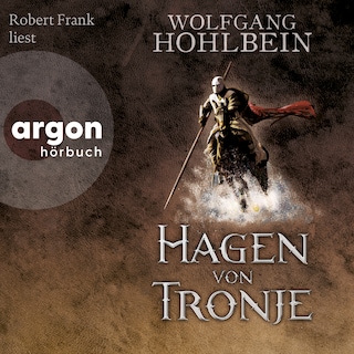 Hagen von Tronje - Ein Nibelungen-Roman (Ungekürzte Lesung) als Hörbuch