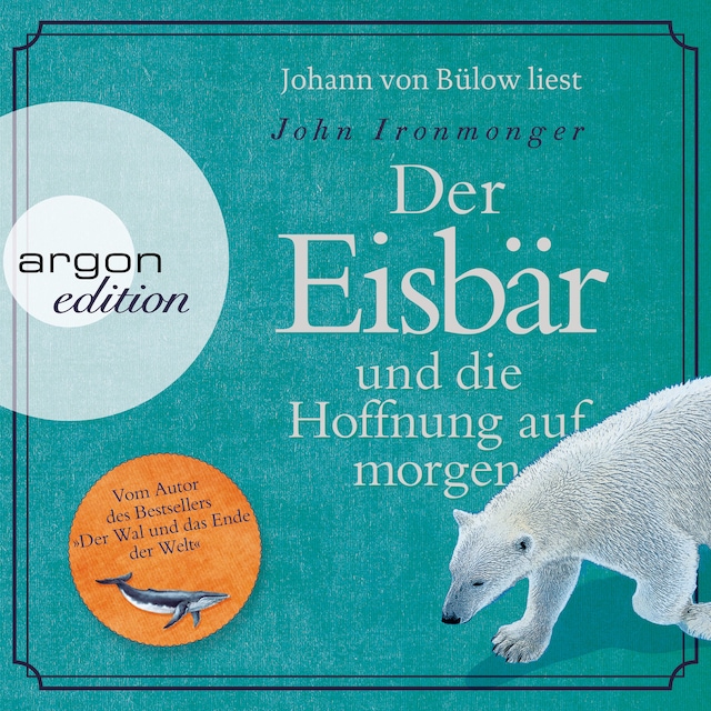 Okładka książki dla Der Eisbär und die Hoffnung auf morgen (Ungekürzte Lesung)