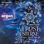 Froststerne - Durch Traum und Eis - Froststerne, Band 2 (Ungekürzte Lesung)