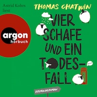Vier Schafe und ein Todesfall - Cosy Crime aus Cornwall, Band 1 (Ungekürzte Lesung)