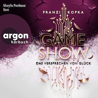 Das Versprechen von Glück - Gameshow, Band 2 (Ungekürzte Lesung)