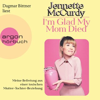 I'm Glad My Mom Died als Hörbuch